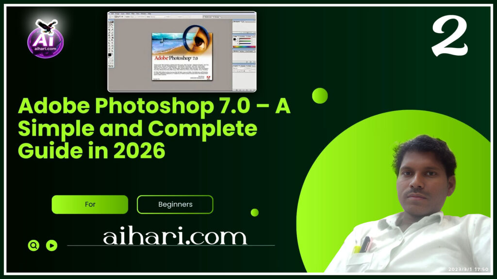 Adobe Photoshop 7.0 – A Simple and Complete Guide in 2026