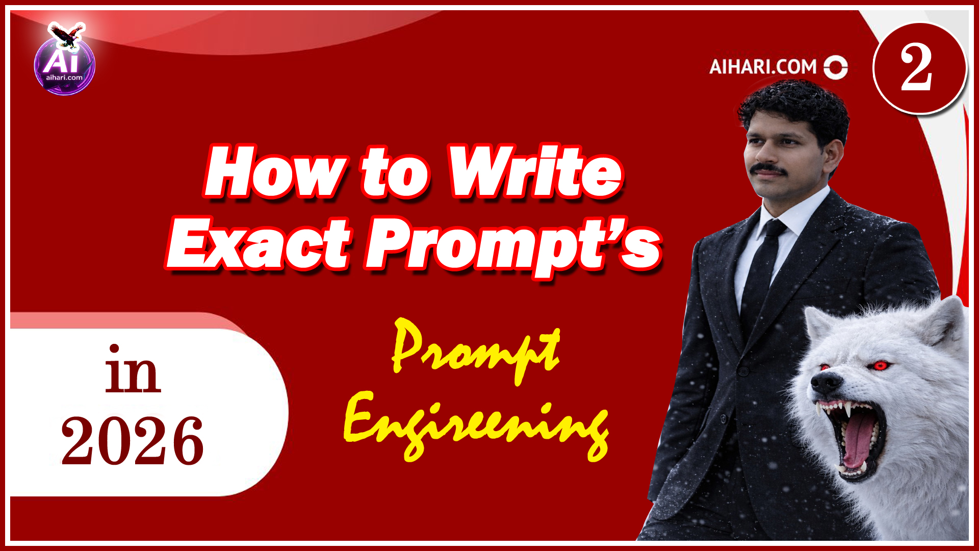 How to write exact prompts in 2026